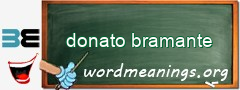 WordMeaning blackboard for donato bramante